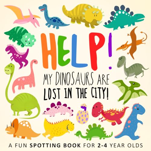 Help! My Dinosaurs are Lost in the City!