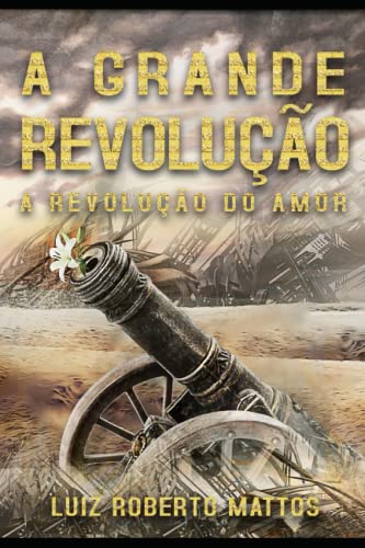 A Grande Revolução: A revolução do amor