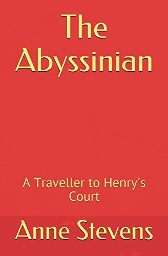 The Abyssinian: A Traveller to Henry's Court (TUDOR CRIMES)