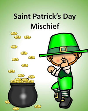 Saint Patrick's Day Mischief