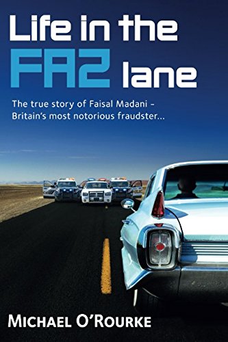 Life in the Faz Lane : The True Story of Britain's Most Notorious Fraudster...