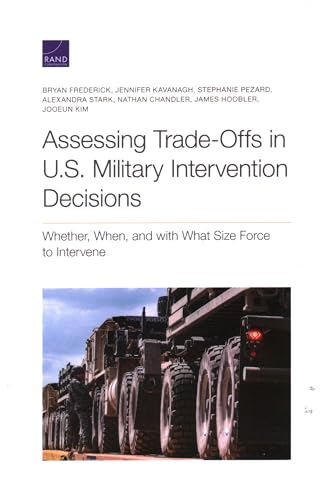 Assessing Trade-Offs in U.S. Military Intervention Decisions