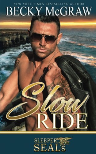 Slow Ride: Sleeper SEALs Book 2