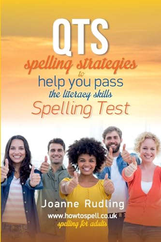 QTS Spelling Strategies to Help You Pass the Literacy Skills Spelling Test