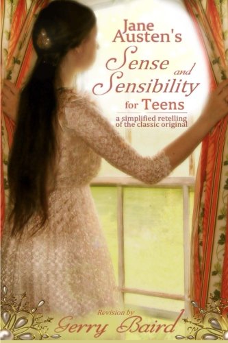 Jane Austen's Sense and Sensibility for Teens: a simplified retelling of the classic original
