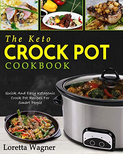The Keto Crock Pot Cookbook