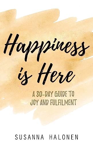 Happiness is Here