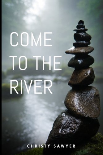 Come to the River