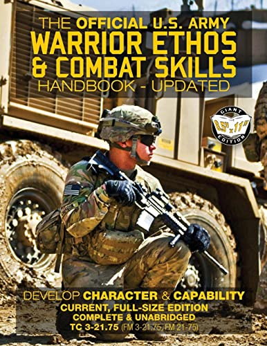 The Official US Army Warrior Ethos and Combat Skills Handbook - Updated