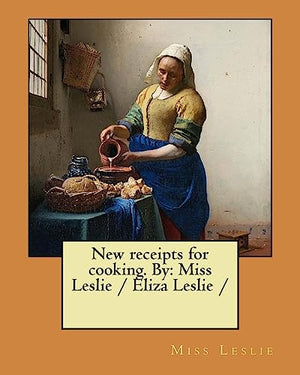 New receipts for cooking. By