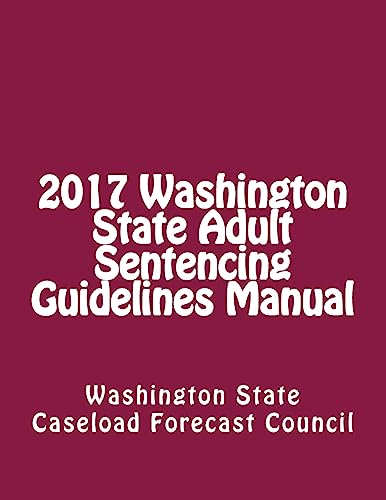 2017 Washington State Adult Sentencing Guidelines Manual