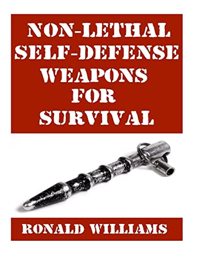 Non-Lethal Self-Defense Weapons For Survival