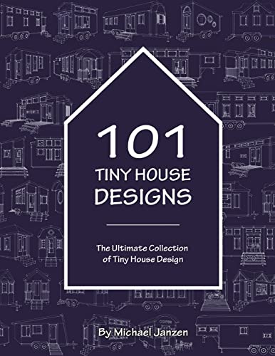 101 Tiny House Designs