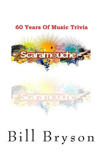 Scaramouche 60 Years of Music Trivia 