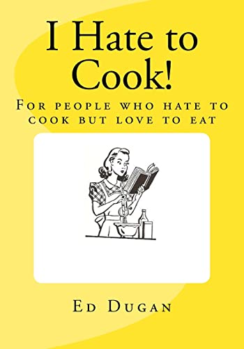 I Hate to Cook!
