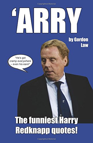 'Arry - The funniest Harry Redknapp quotes!