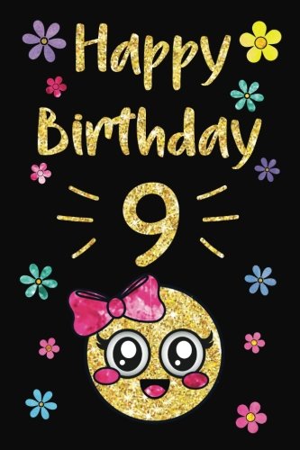 Happy Birthday Year Journal, OMG, I'm 9!: Emoji Happy 9th Birthday Journal Notebook, Birthday Emojis Journal for 5 Year Old Girls, Writing, Drawing, ... Girl!: Volume 9 (Memory Keepers for Kids)