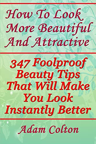 How to Look More Beautiful and Attractive