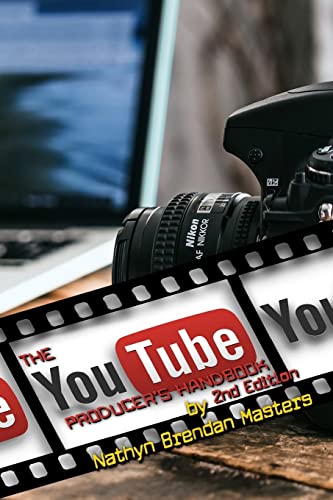The Youtube Producer's Handbook 2nd Edition
