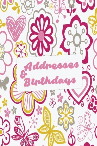 Addresses and Birthdays : Mini Address Logbook, at a Glance Phone Numbers, with Email and Birthday Information, Alphabetical a-Z Addresses Organiser Pocket Journal, Diary, Notebook for Women, Men, Boys, Girls, 4 X6 Paperback