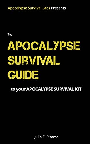 The Apocalypse Survival Guide to Your Apocalypse Survival Kit