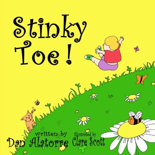 Stinky Toe!: a fun, rhyming, full color illustrated children's book