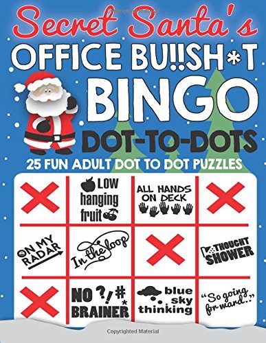 Secret Santa's Office Bu!!sh*t Bingo Dot To Dots: Fun adult puzzles