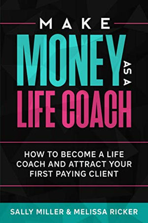 Make Money As A Life Coach