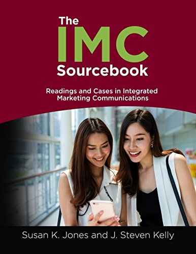The IMC Sourcebook: Readings and Cases in Integrated Marketing Communications