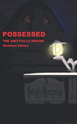 POSSESSED: The Amityville Enigma