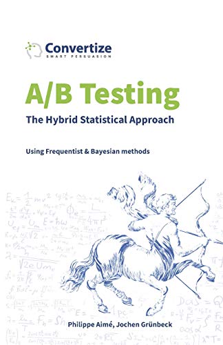 A/B Testing - The Hybrid Statistical Approach