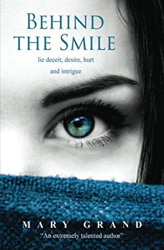 Behind the Smile: lie deceit, desire, hurt and intrigue