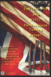 The P14 and M1917 Performance Tuning Manual 