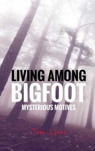 Living Among Bigfoot