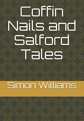 Coffin Nails and Salford Tales