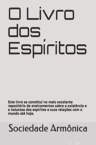 O Livro dos Espíritos: O Livro continua sendo um marco no Espiritismo, mas o mundo evoluiu.