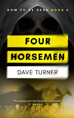 Four Horsemen (The 'How To Be Dead' Comedy Horror Series)