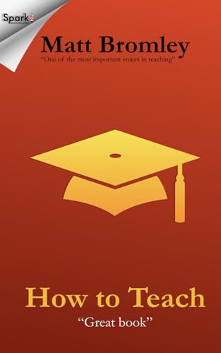 How to Teach: Improving pedagogy and practice