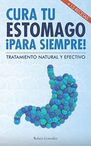 Cura tu estomago para siempre
