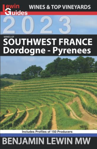 Wines of Southwest France: Dordogne to Pyrenees (Guides to Wines and Top Vineyards)