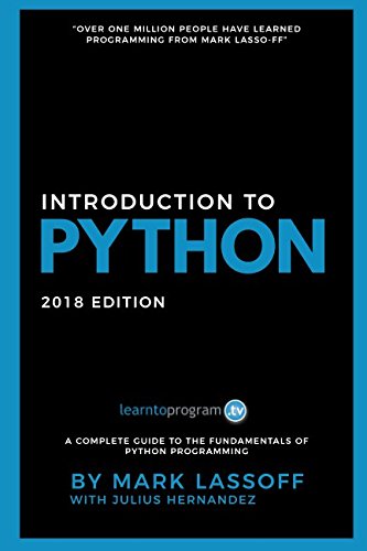 Python for Beginners: 2018 Edition: Learn to Code with Python!