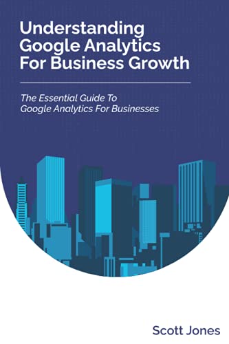 Understanding Google Analytics For Business Growth