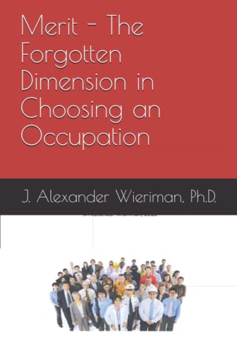 Merit - The Forgotten Dimension in Choosing an Occupation