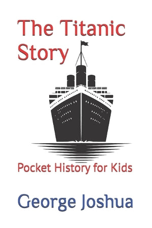 The Titanic Story