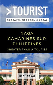 Greater Than a Tourist- Naga Camarines Sur Philippines 