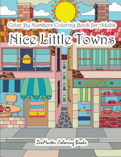 Color By Numbers Coloring Book for Adults Nice Little Town