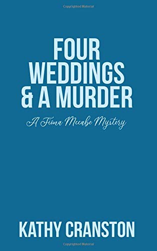 Four Weddings and a Murder: A Fiona McCabe Mystery