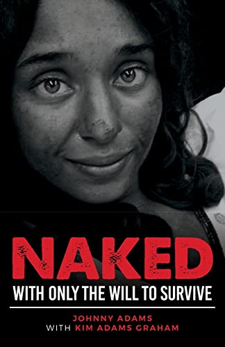 Naked With Only the Will to Survive