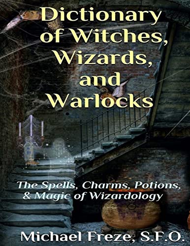 Dictionary of Witches, Wizards, and Warlocks