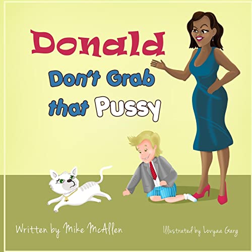 Donald Don't Grab That Pussy
